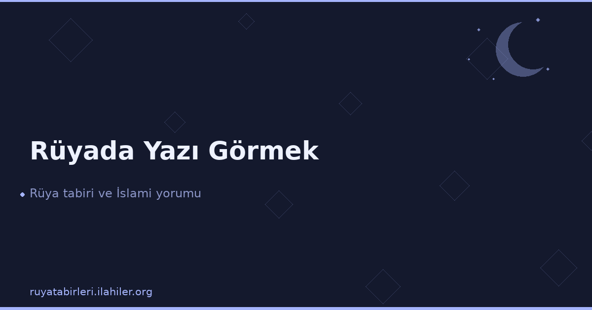 Rüyada Yazı Görmek