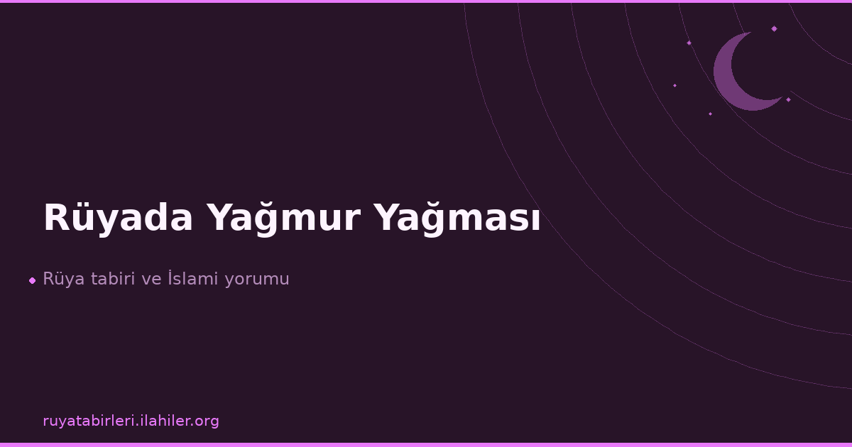 Rüyada Yağmur Yağması