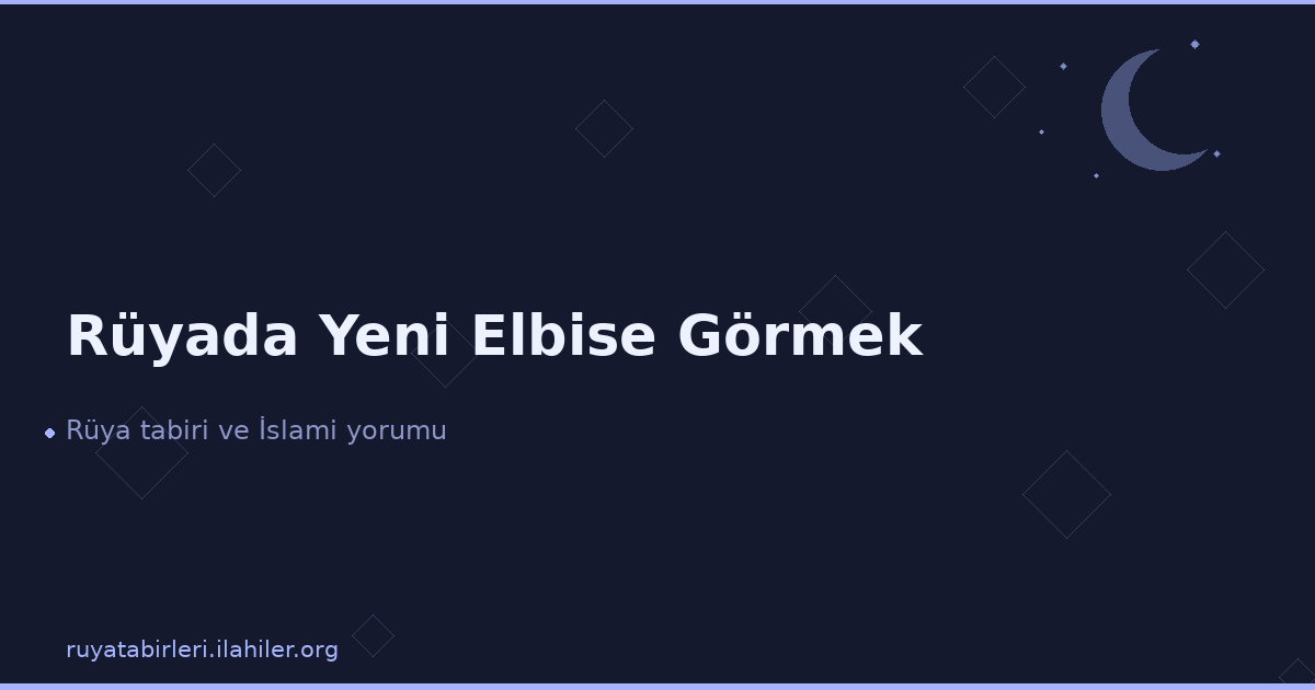 Rüyada Yeni Elbise Görmek