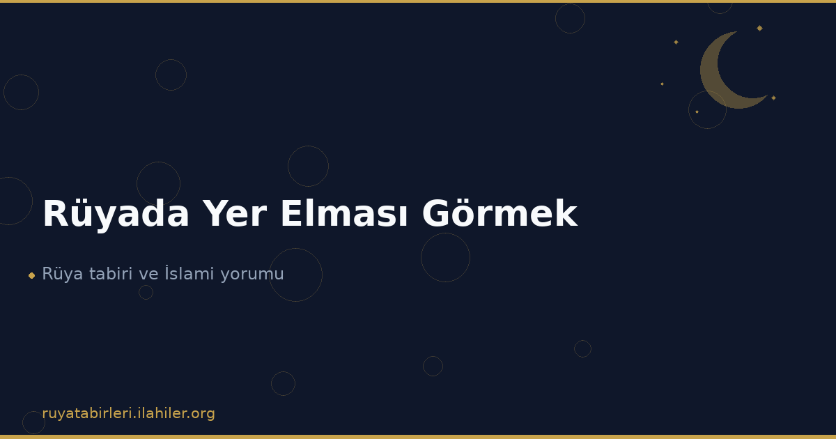 Rüyada Yer Elması Görmek