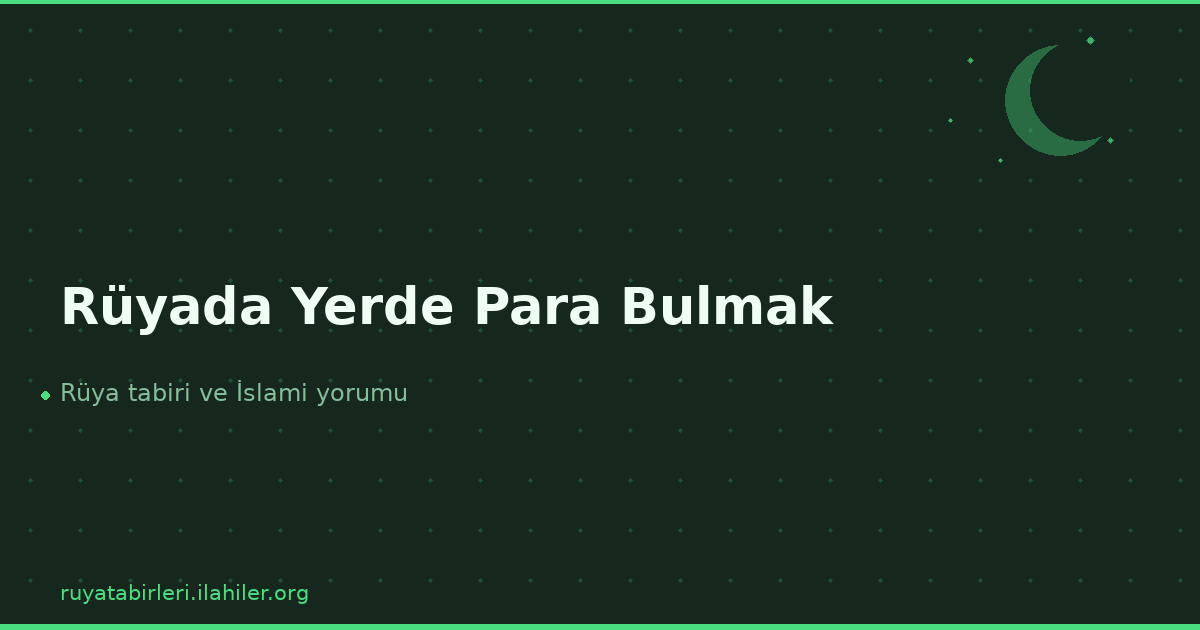 Rüyada Yerde Para Bulmak