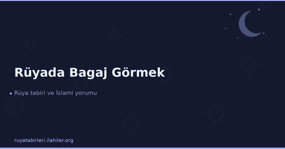 Rüyada Bagaj Görmek