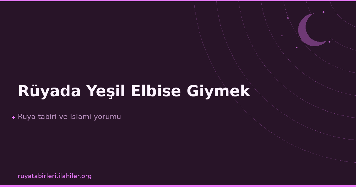 Rüyada Yeşil Elbise Giymek