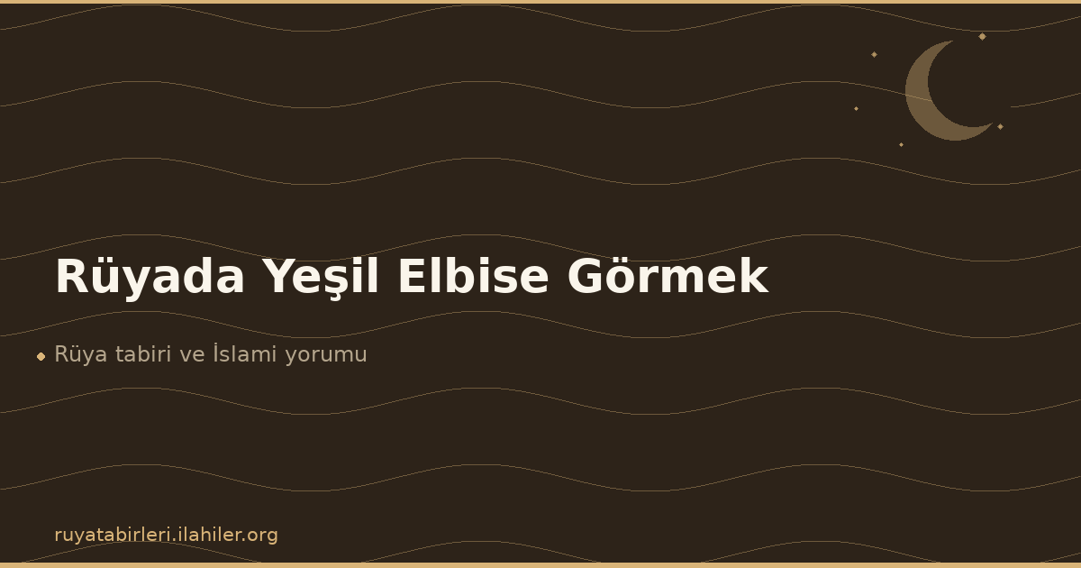 Rüyada Yeşil Elbise Görmek