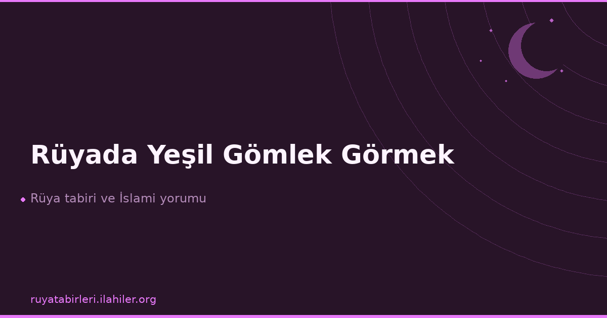 Rüyada Yeşil Gömlek Görmek
