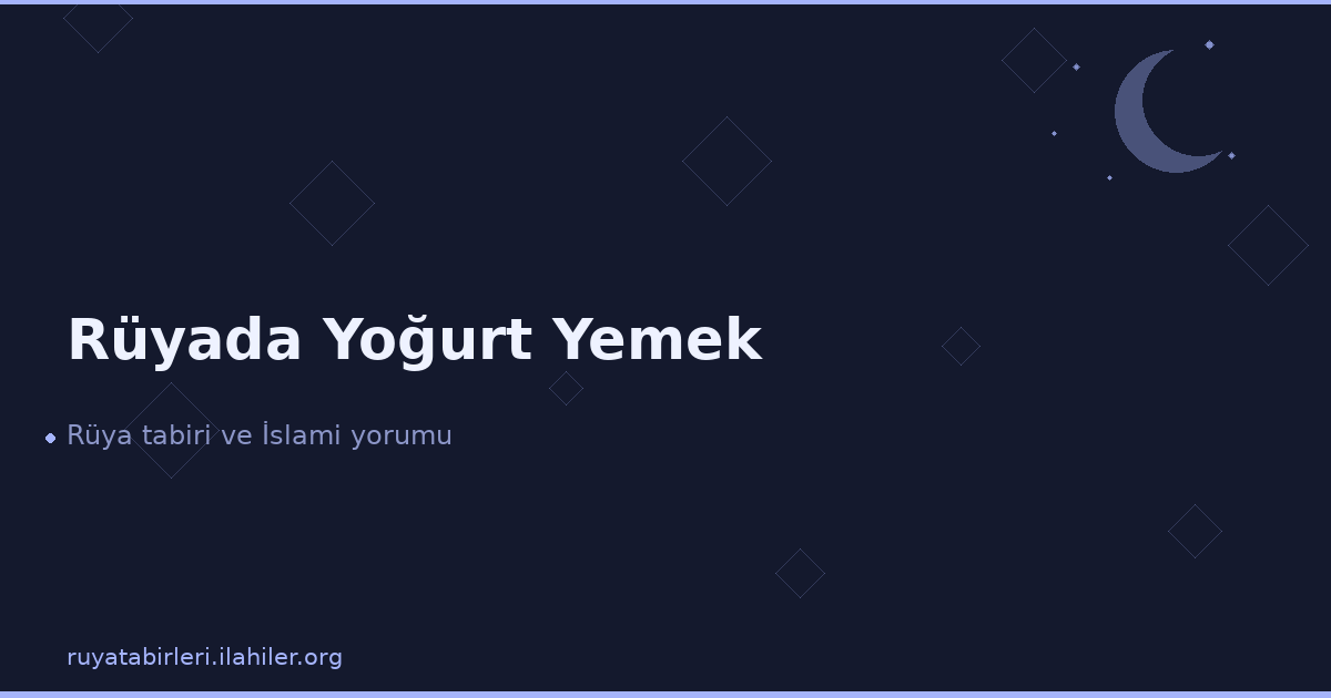 Rüyada Yoğurt Yemek