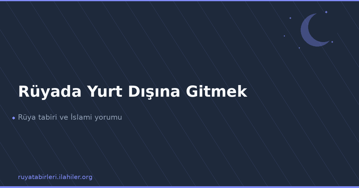 Rüyada Yurt Dışına Gitmek