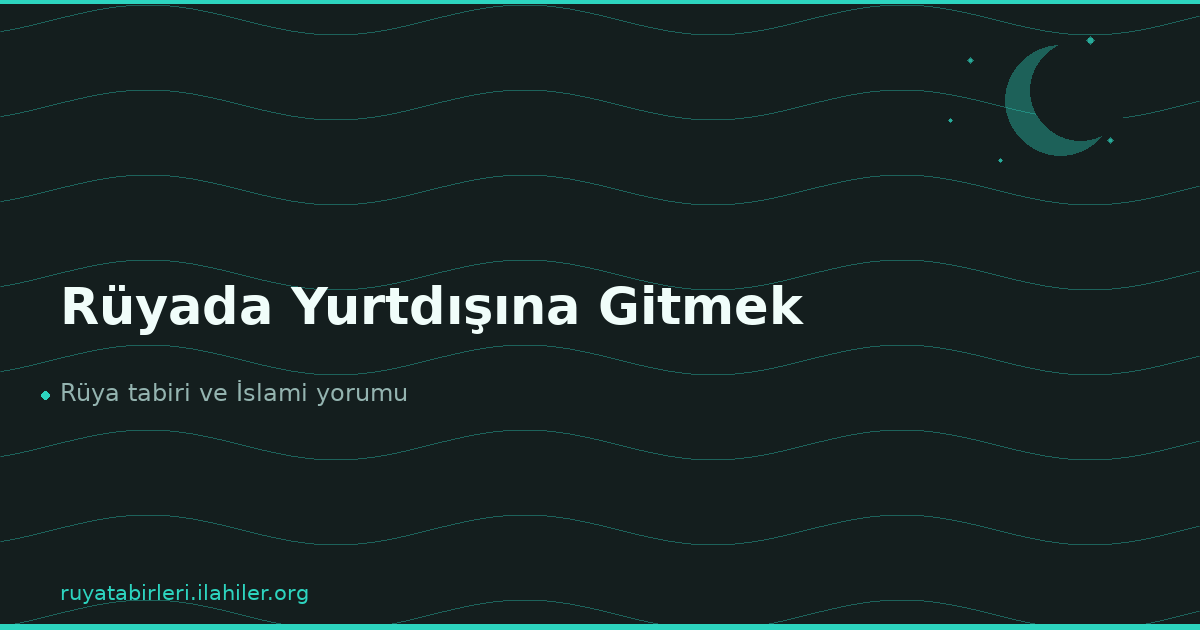 Rüyada Yurtdışına Gitmek