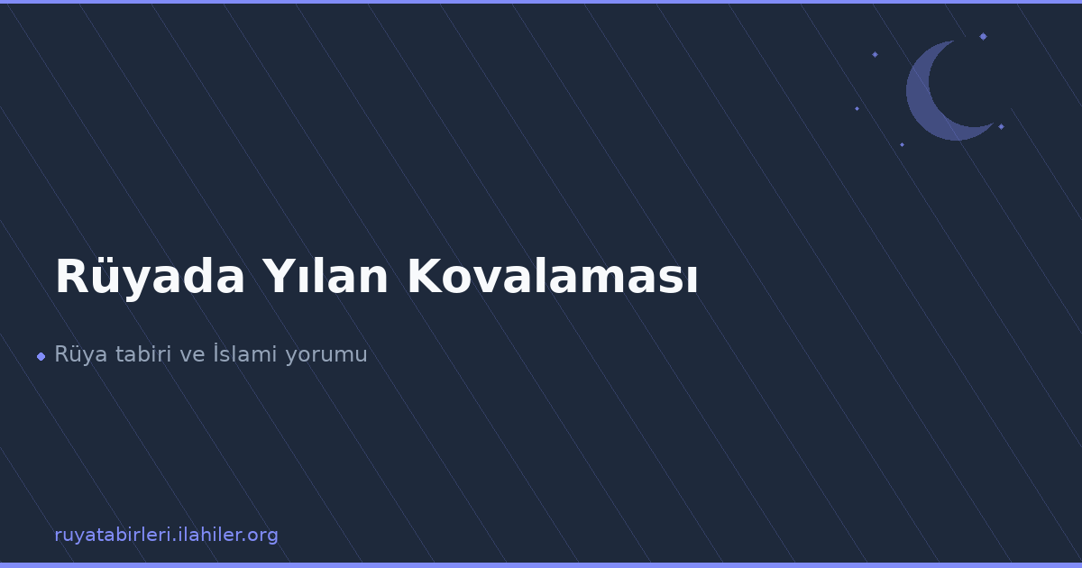Rüyada Yılan Kovalaması