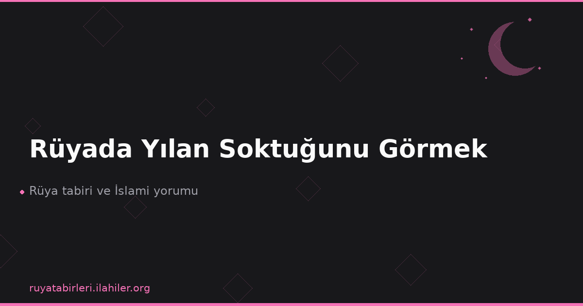 Rüyada Yılan Soktuğunu Görmek