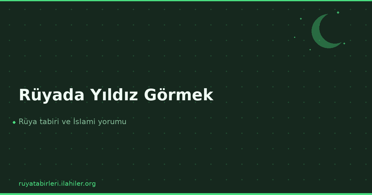 Rüyada Yıldız Görmek