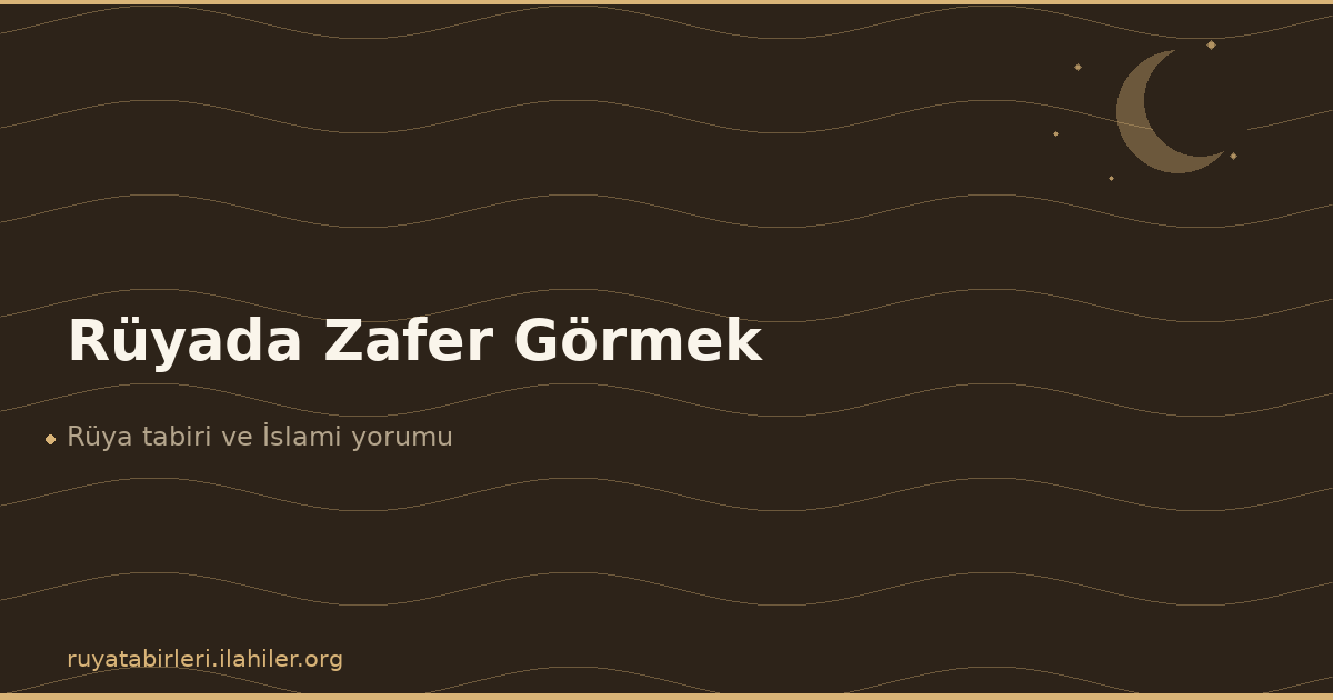 Rüyada Zafer Görmek