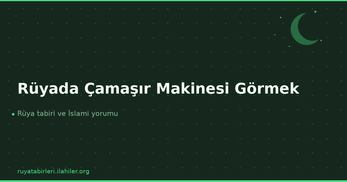Rüyada Çamaşır Makinesi Görmek
