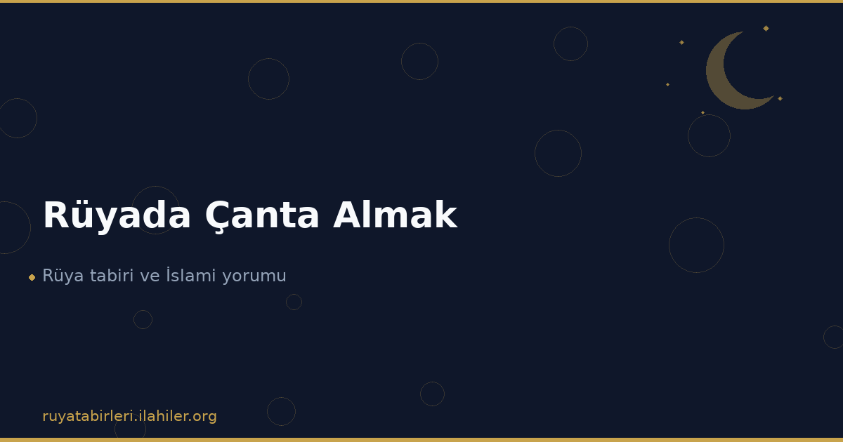 Rüyada Çanta Almak