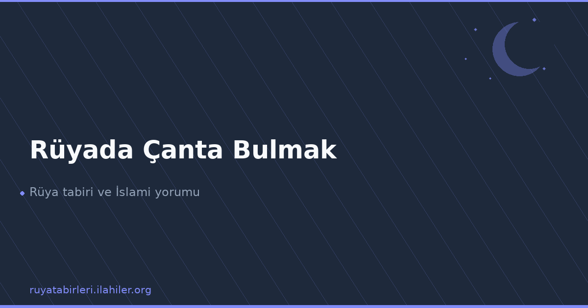 Rüyada Çanta Bulmak