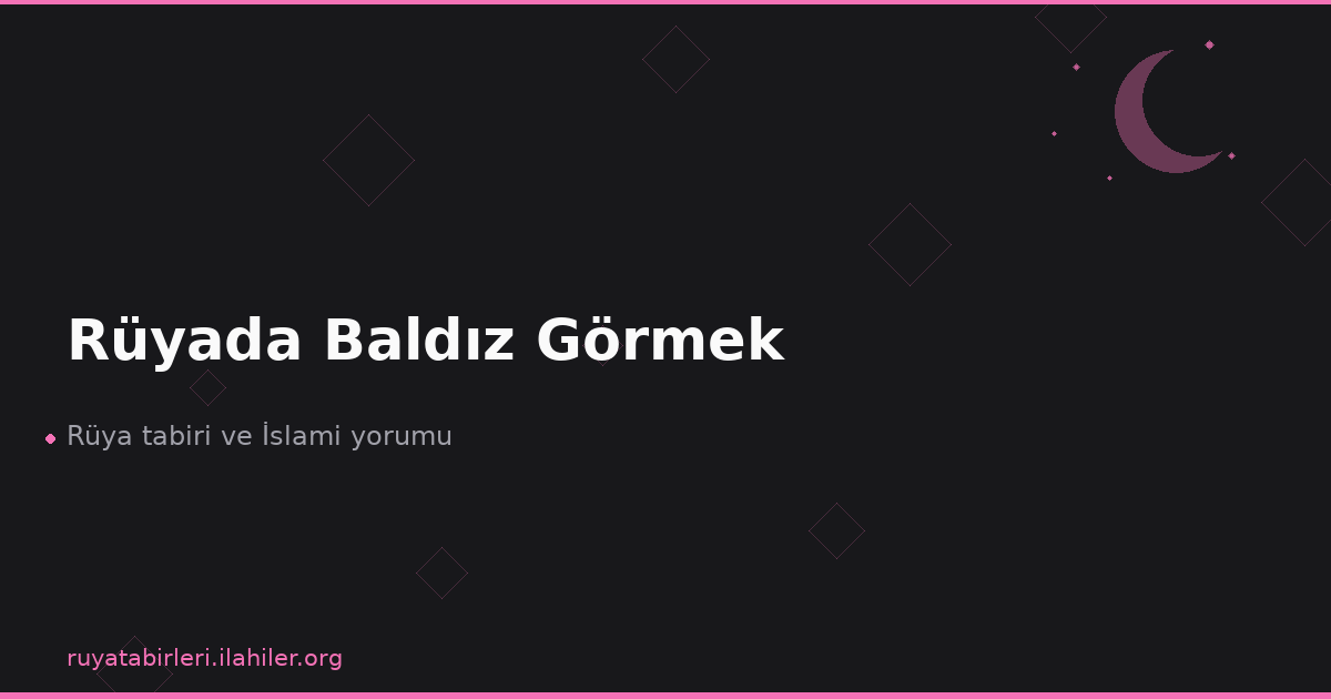 Rüyada Baldız Görmek