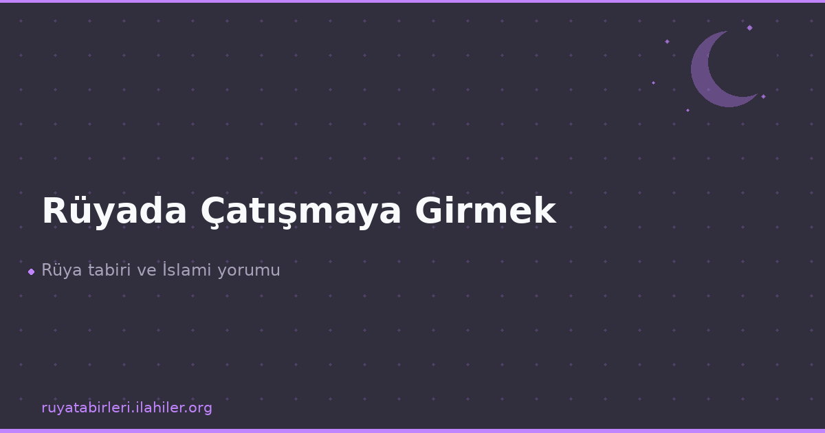 Rüyada Çatışmaya Girmek