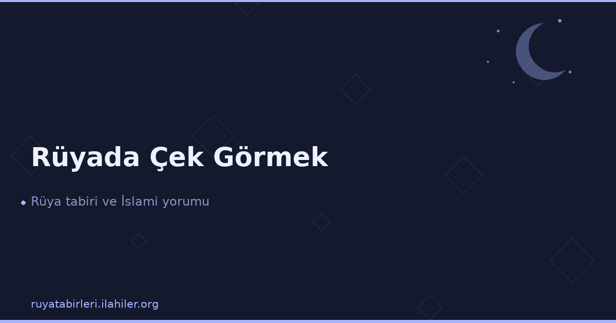 Rüyada Çek Görmek
