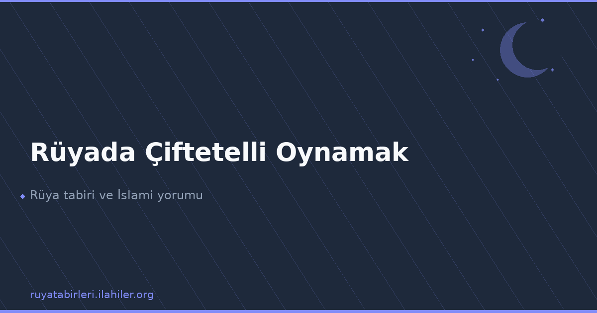 Rüyada Çiftetelli Oynamak