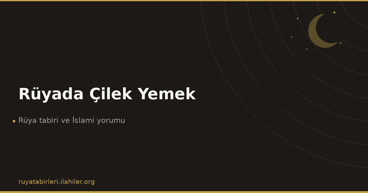 Rüyada Çilek Yemek