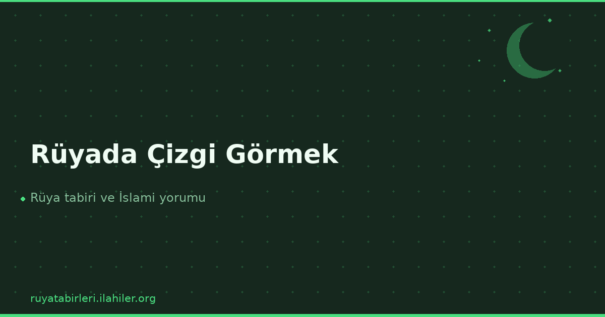 Rüyada Çizgi Görmek