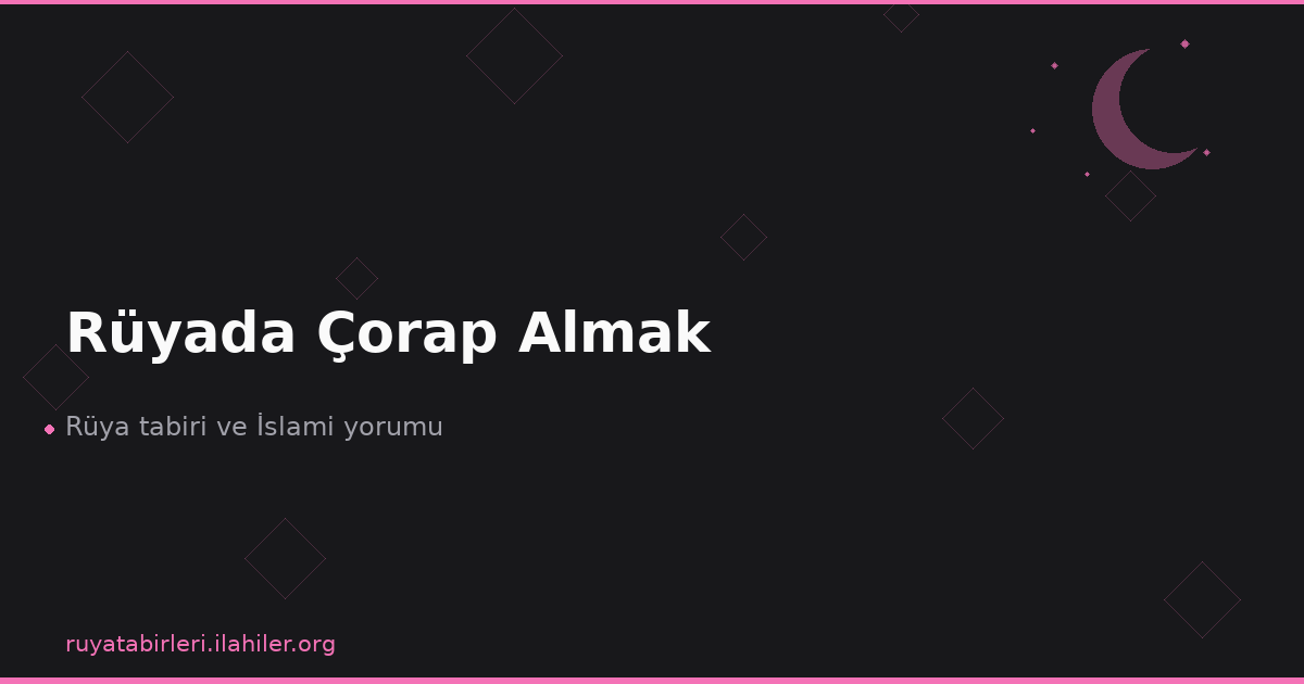 Rüyada Çorap Almak