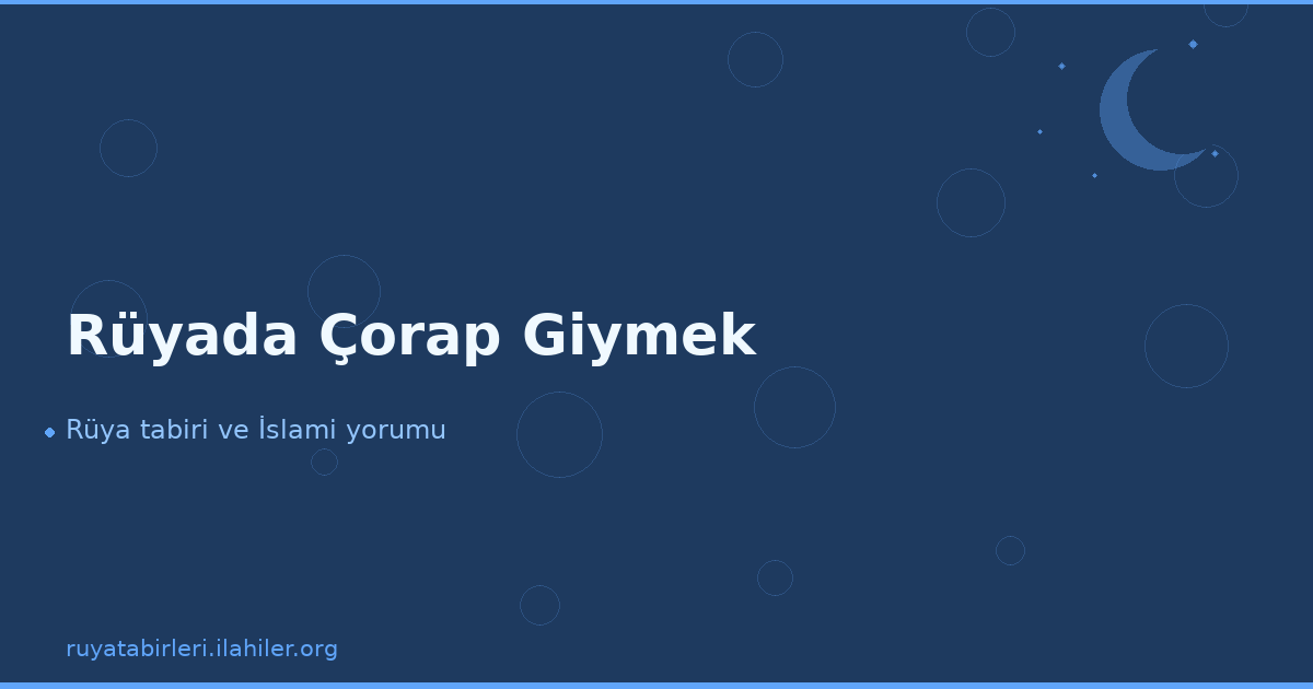 Rüyada Çorap Giymek