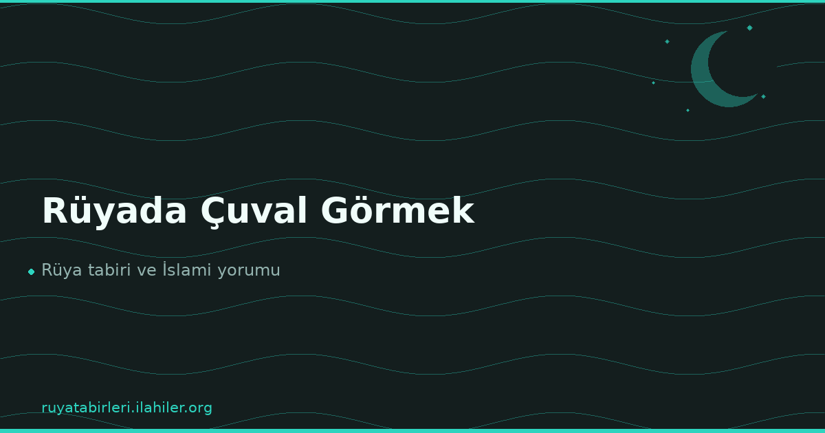 Rüyada Çuval Görmek