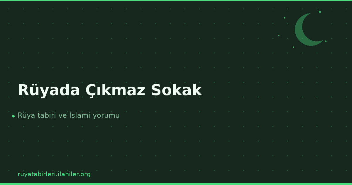 Rüyada Çıkmaz Sokak