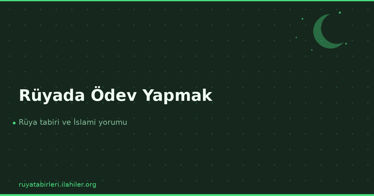 Rüyada Ödev Yapmak