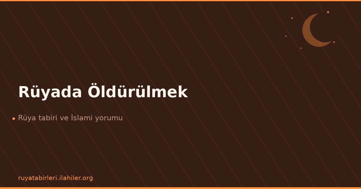 Rüyada Öldürülmek