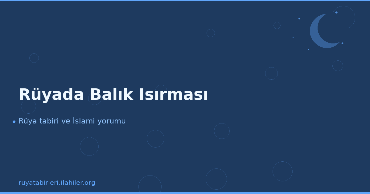 Rüyada Balık Isırması