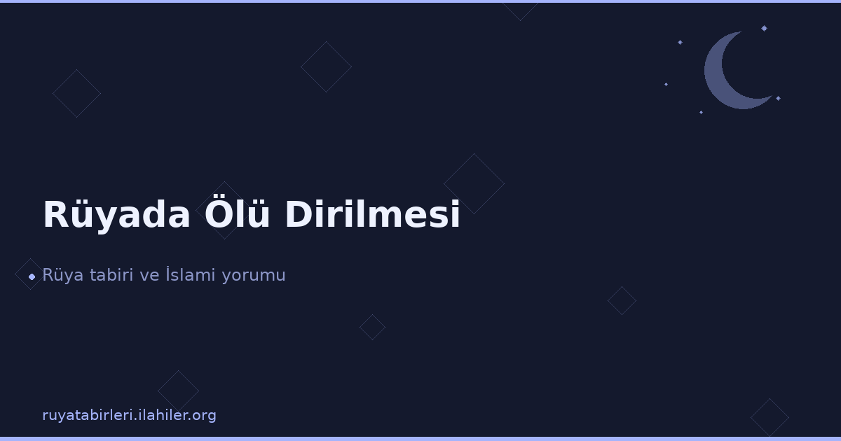 Rüyada Ölü Dirilmesi