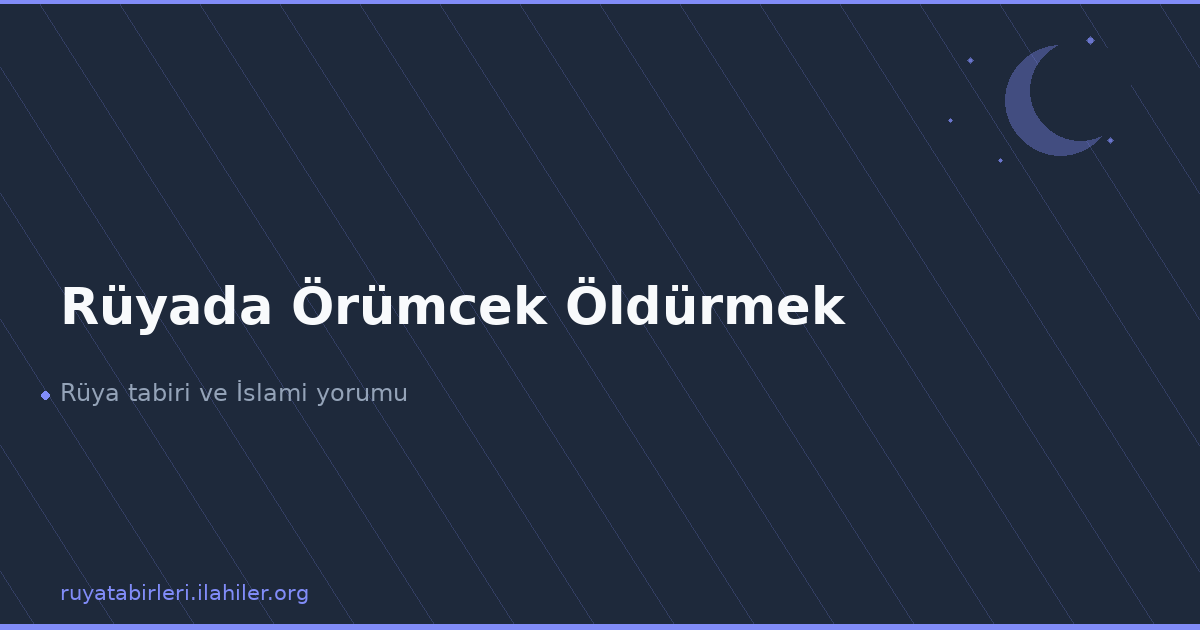 Rüyada Örümcek Öldürmek