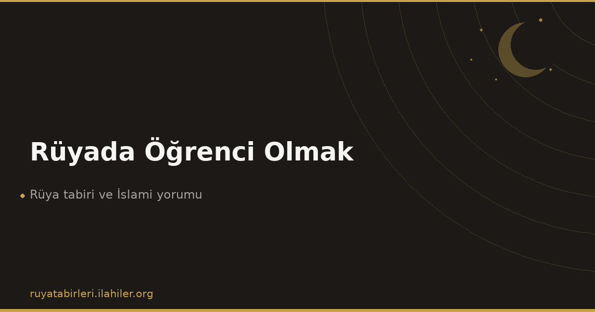 Rüyada Öğrenci Olmak