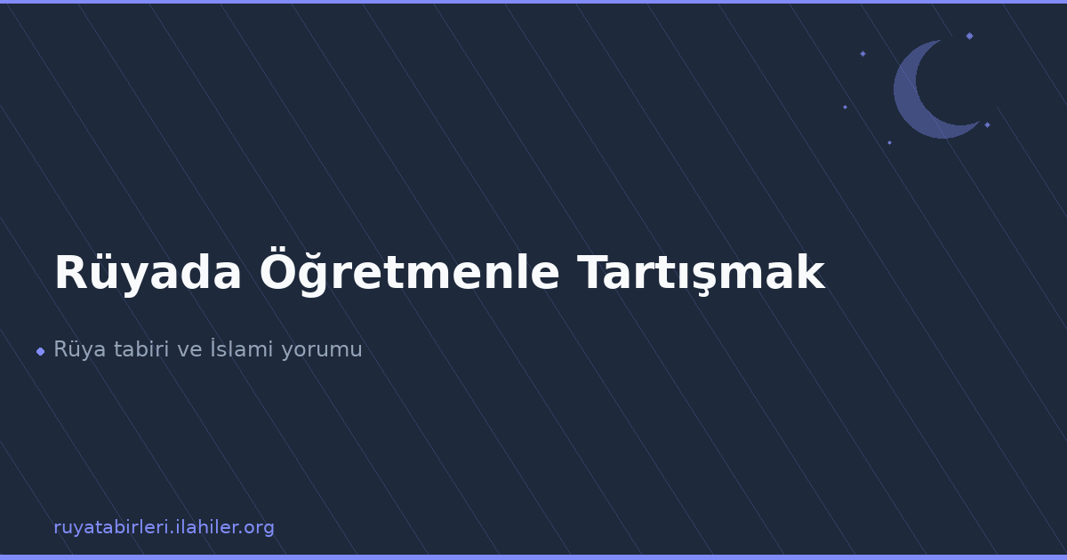 Rüyada Öğretmenle Tartışmak