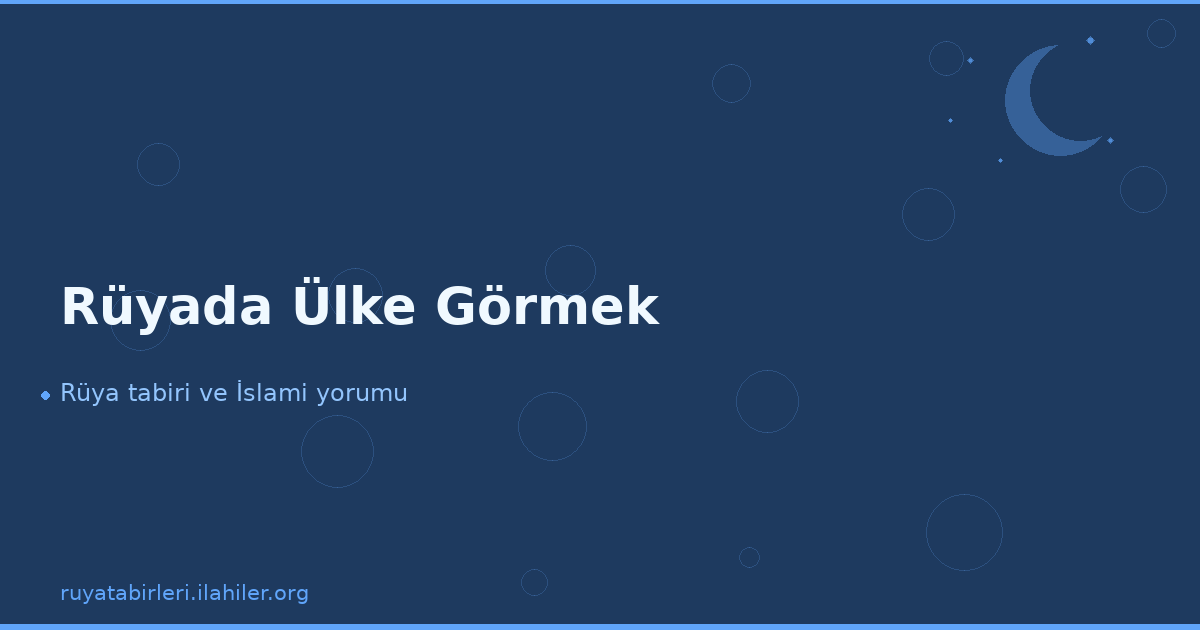 Rüyada Ülke Görmek