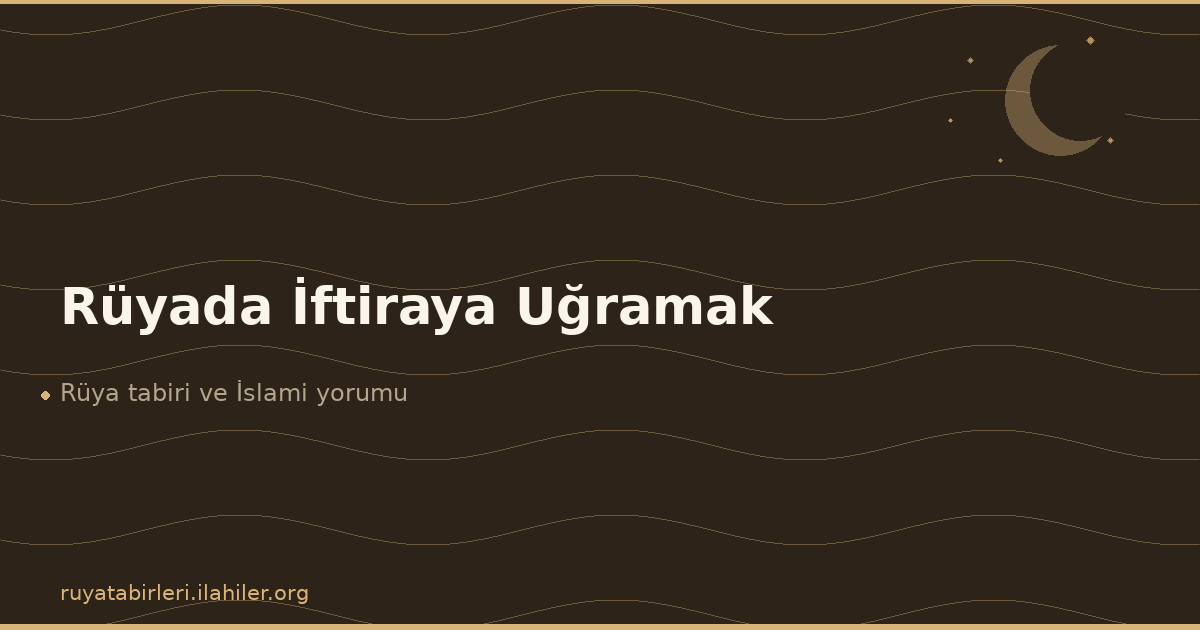 Rüyada İftiraya Uğramak