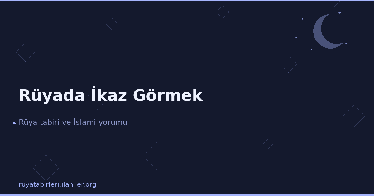 Rüyada İkaz Görmek