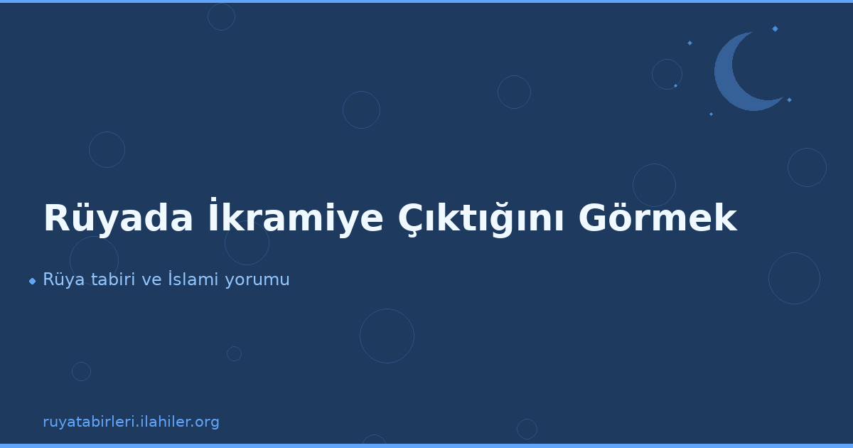Rüyada İkramiye Çıktığını Görmek
