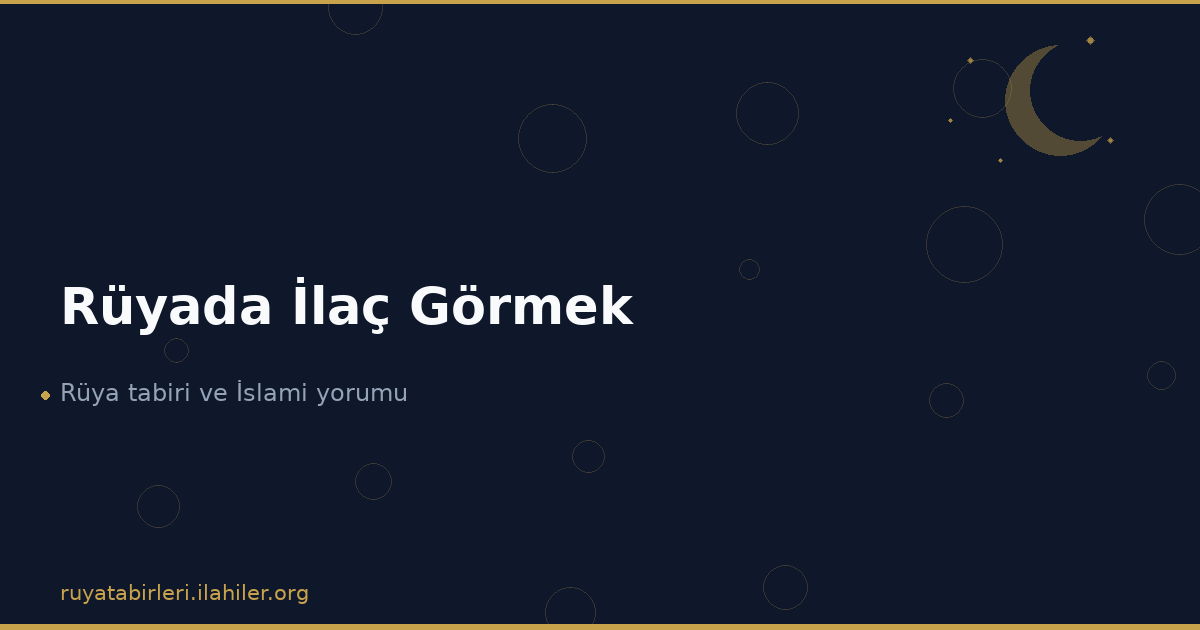 Rüyada İlaç Görmek