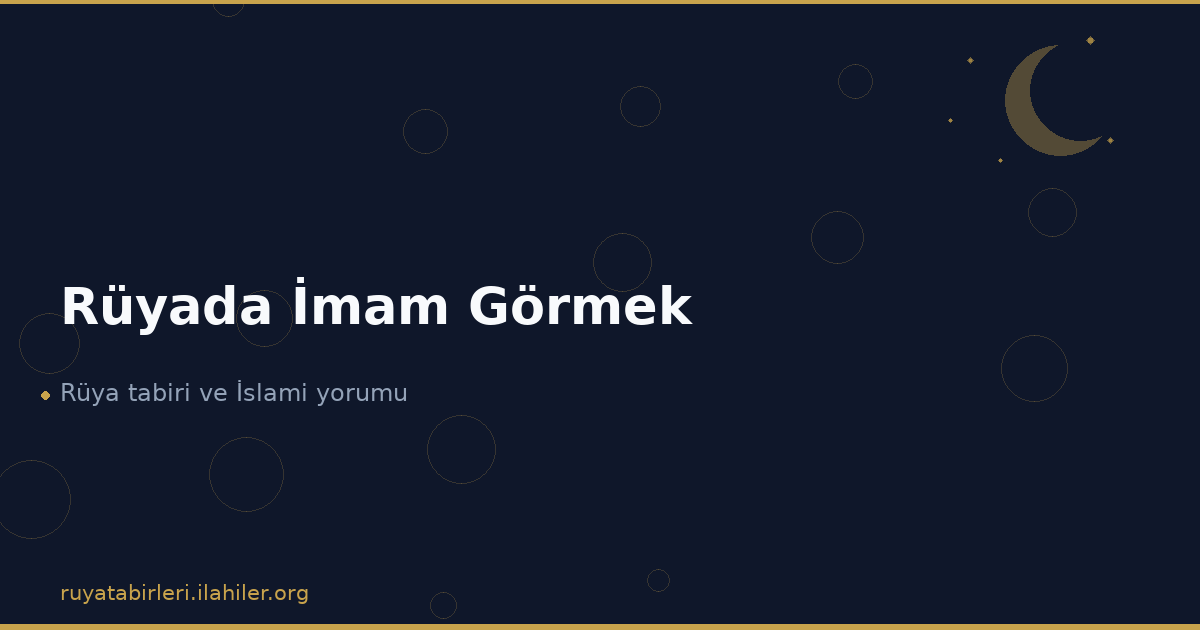 Rüyada İmam Görmek