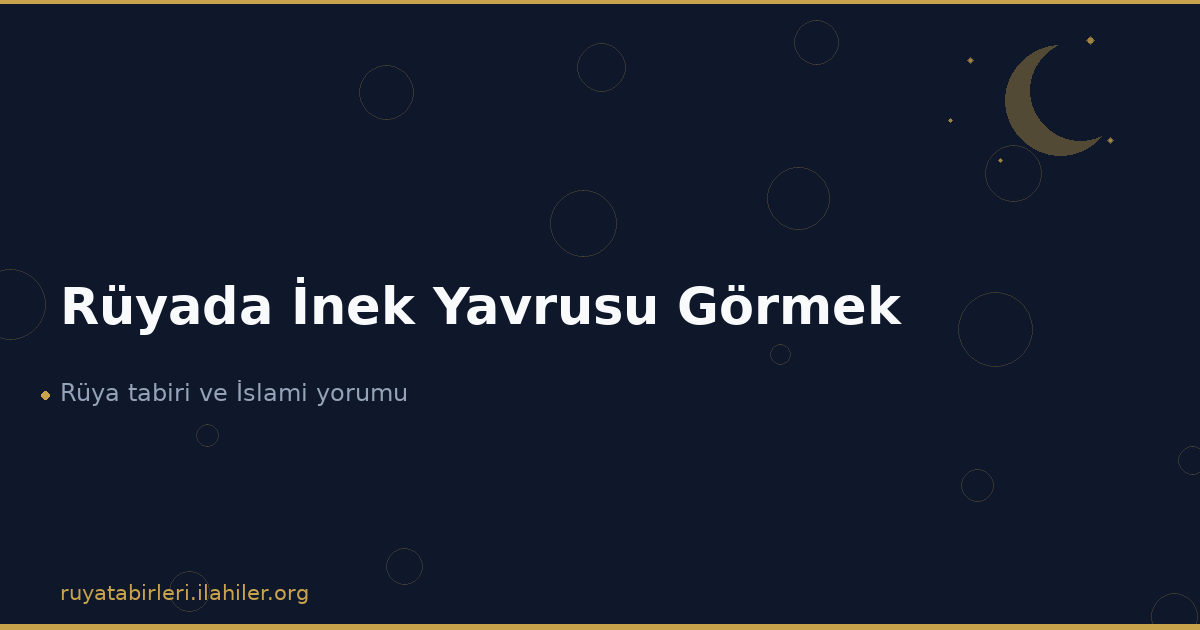Rüyada İnek Yavrusu Görmek