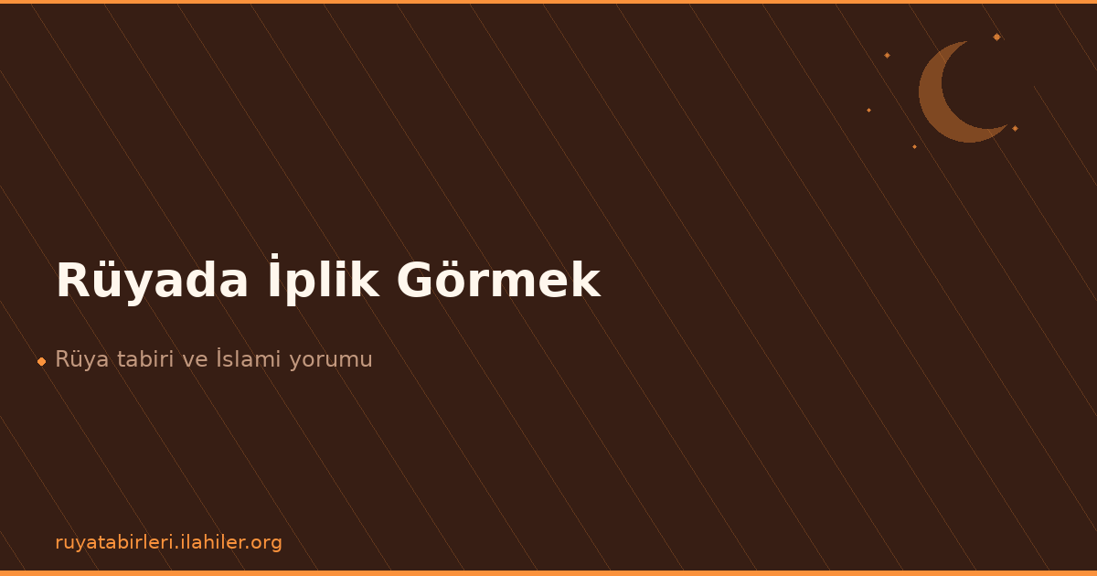 Rüyada İplik Görmek