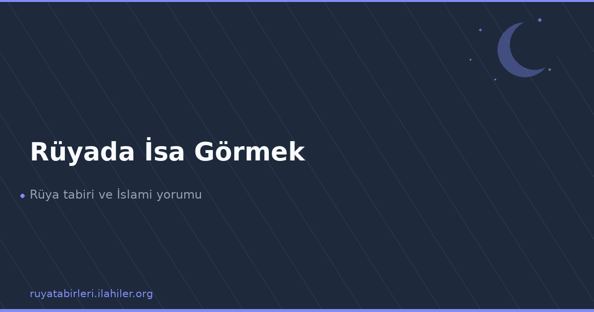 Rüyada İsa Görmek
