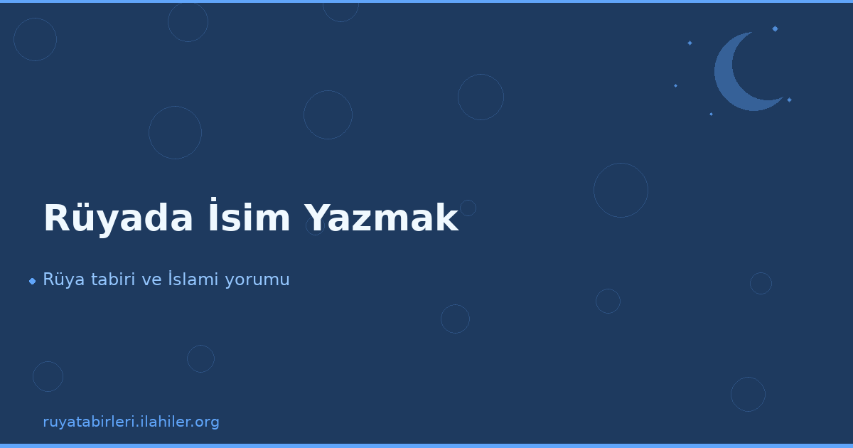Rüyada İsim Yazmak