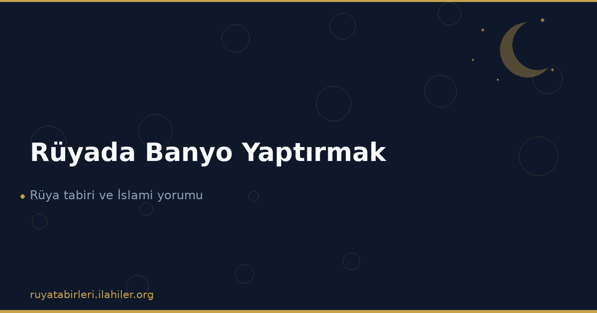 Rüyada Banyo Yaptırmak