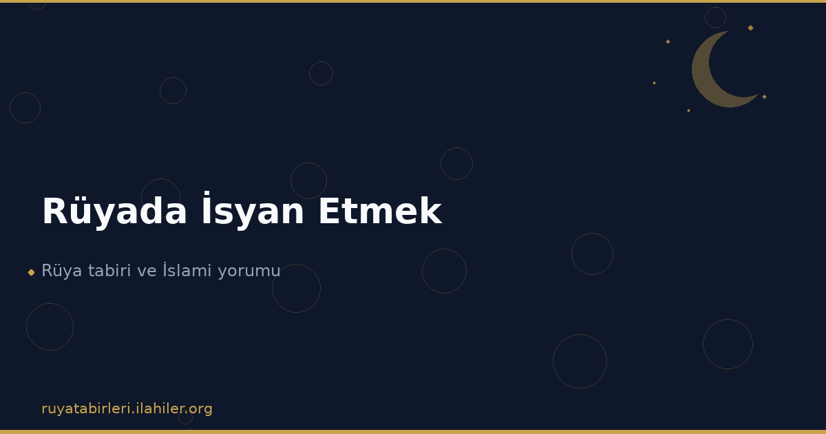 Rüyada İsyan Etmek