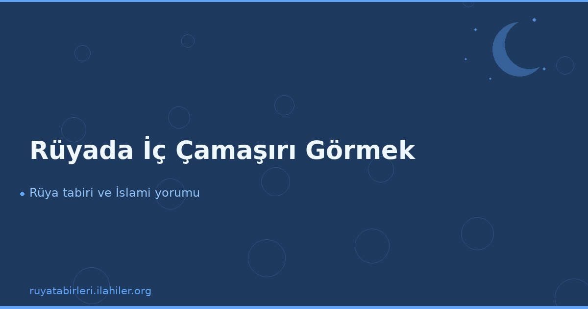 Rüyada İç Çamaşırı Görmek