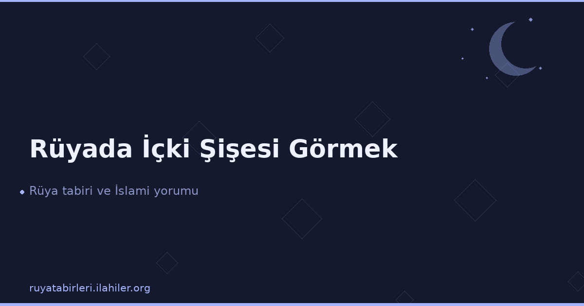Rüyada İçki Şişesi Görmek